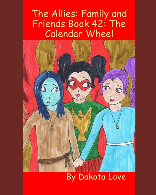 The Allies: Family and Friends Book 42: The Calendar Wheel