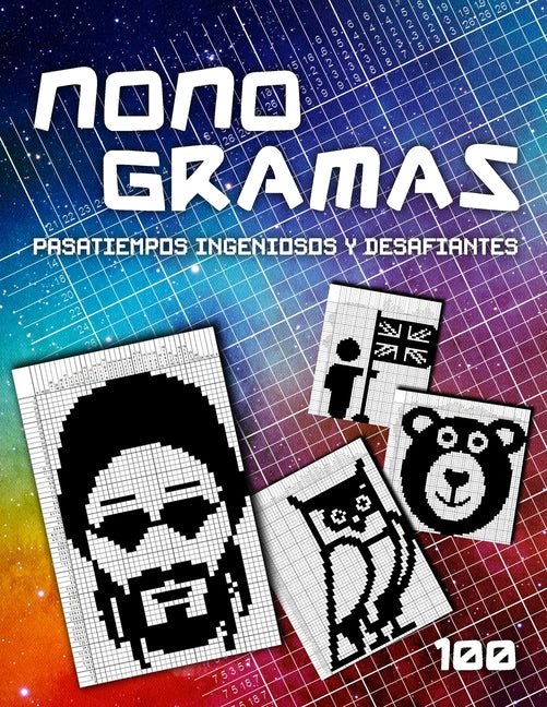 Nonogramas - El juego de lógica con imágenes: 100 Pasatiempos Ingeniosos y Desafiantes - Hanjie Nonograms - Picross Rompecabezas - Dibujos con Números