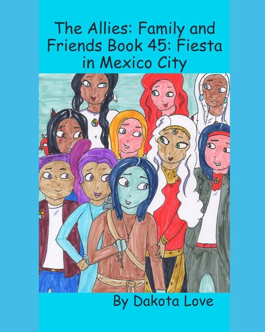 The Allies: Family and Friends Book 45: Fiesta in Mexico City