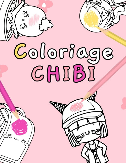 Coloriage Chibi: Livre de coloriage de personnages adorables Kawaii - Pour enfants de 3 ans et plus -Près de 45 dessins à colorier - Gr