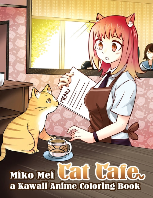 Cat Café - a Kawaii Anime Coloring Book: a Cute Anime and Manga Style Coloring Book for Children and Adults